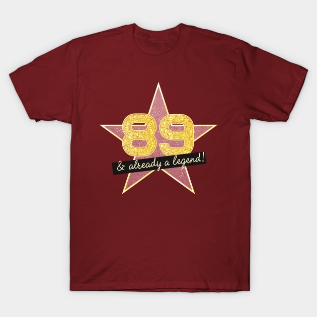 89th Birthday Gifts - 89 Years old & Already a Legend T-Shirt by BetterManufaktur